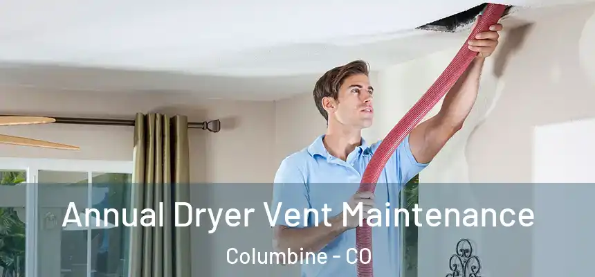  Annual Dryer Vent Maintenance Columbine - CO