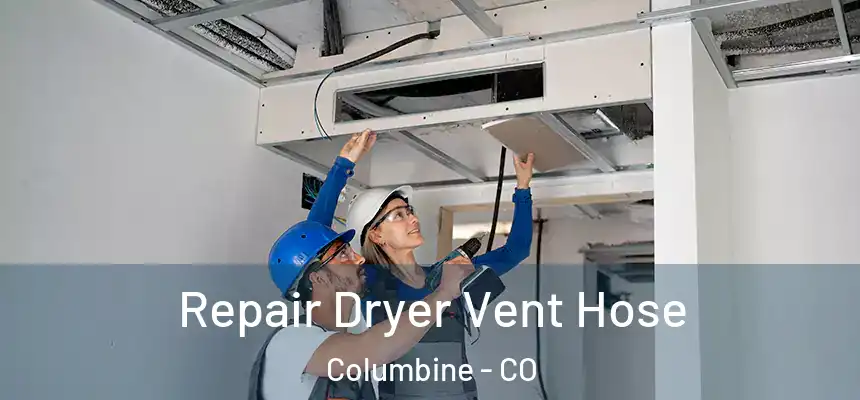  Repair Dryer Vent Hose Columbine - CO