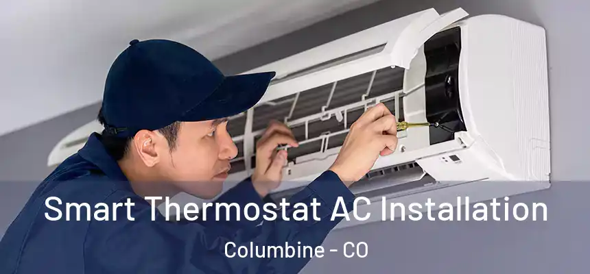  Smart Thermostat AC Installation Columbine - CO
